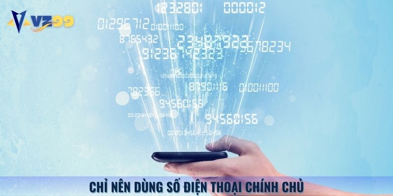 Sử dụng số điện thoại cá nhân cho phép nền tảng gửi mã xác thực (OTP)