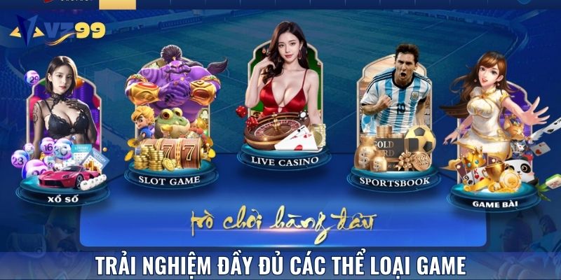Trải nghiệm đầy đủ các thể loại game trên hệ thống
