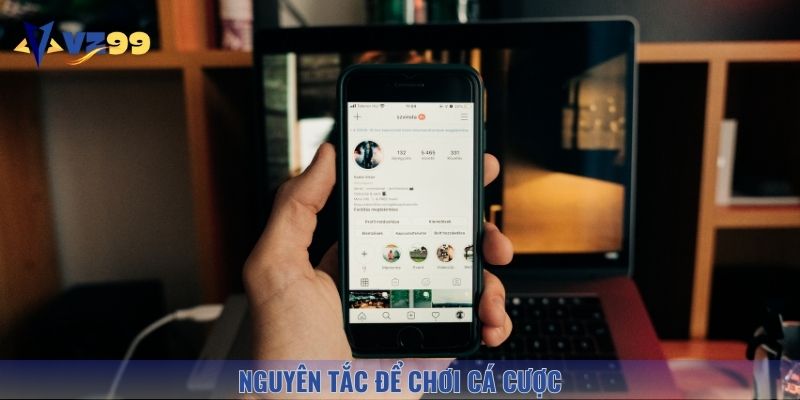 Một vài nguyên tắc nên áp dụng khi chơi cá cược