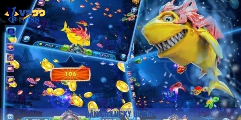 Bắn Cá Lucky Ocean được nhiều người chơi yêu thích