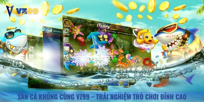 Sân chơi săn cá đổi thưởng mang lại nhiều ưu điểm nổi bật cho mọi người