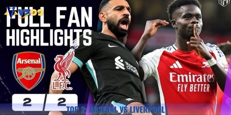 Arsenal vs Liverpool cũng là một trong những trận bóng đá đáng chú ý nhất