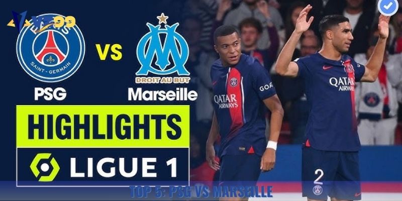PSG vs Marseille có lịch sử đối đầu căng thẳng