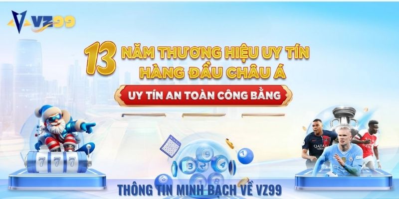 Thông tin minh bạch về chúng tôi, quyền lợi rõ ràng dành cho bạn