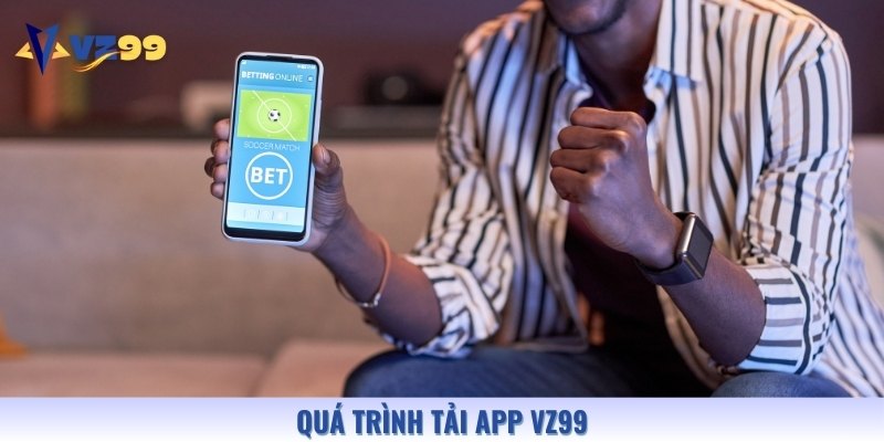 Cách tải app Vz99 cho hai hệ điều hành iOS và cả Android